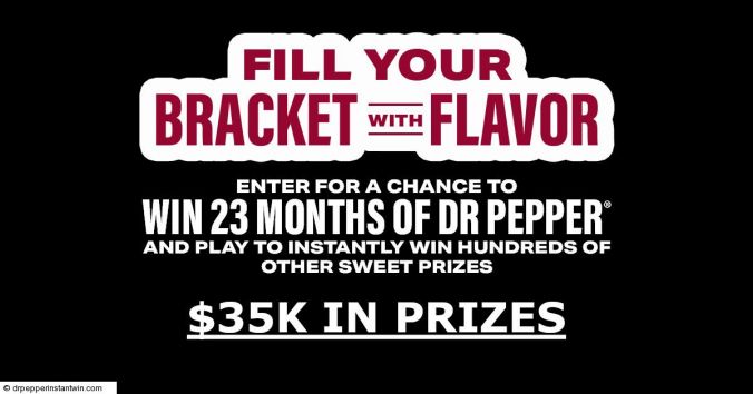 Dr Pepper®Fill Your Bracket with Flavor Instant Win Game